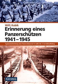 Erinnerungen eines Panzerschützen 1941-1945