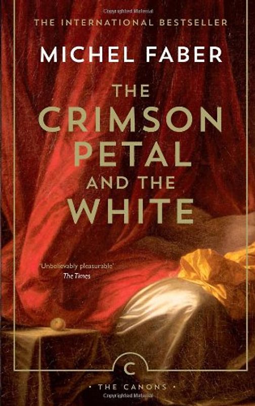 The Crimson Petal And The White (Canons) - Faber, Michel