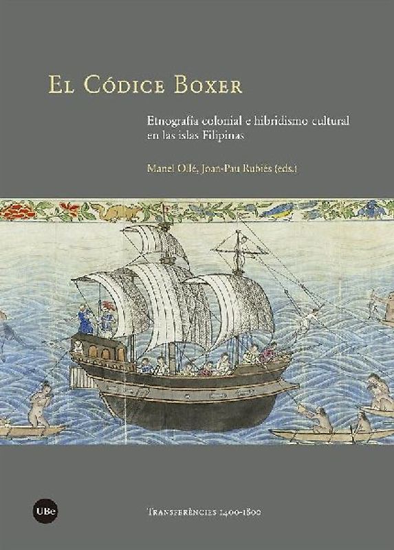 El códice Boxer : etnografía colonial e hibridismo cultural en las islas Filipinas