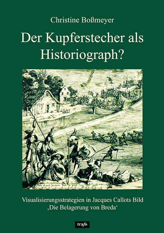 Der Kupferstecher als Historiograph?
