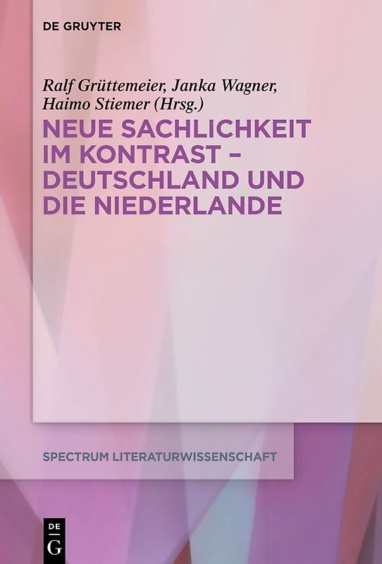 Neue Sachlichkeit im Kontrast – Deutschland und die Niederlande