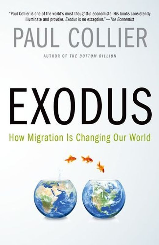 Exodus: How Migration Is Changing Our World - Collier, Paul