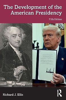 The Development of the American Presidency
