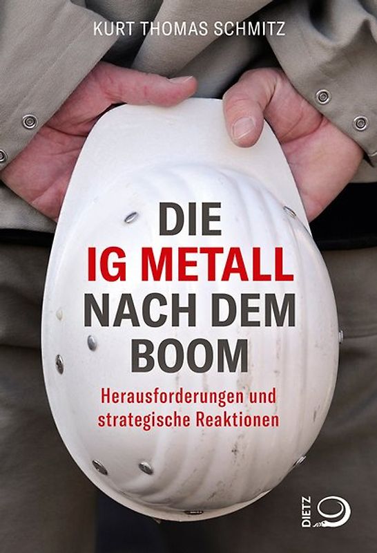 Die IG Metall nach dem Boom