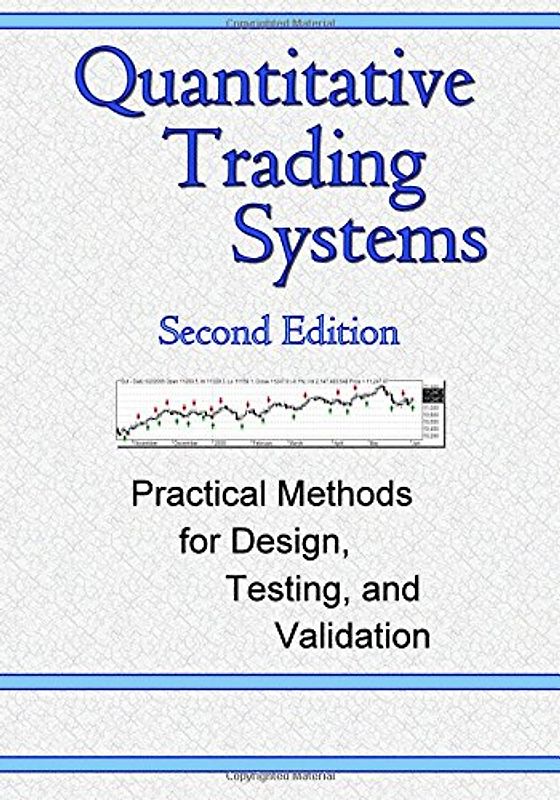 Quantitative Trading Systems: Practical Methods for Design, Testing, and Validation - Bandy, Dr Howard B