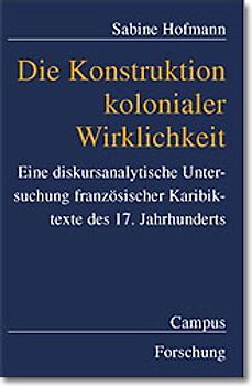 Die Konstruktion kolonialer Wirklichkeit