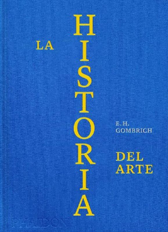 ESP La Historia del Arte Ed Lujo (the Story of Art Luxury Edition Spanish Edition)