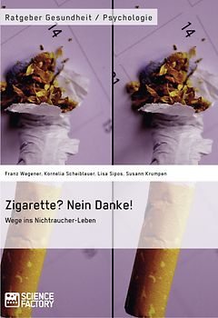 Zigarette? Nein Danke! Wege ins Nichtraucher-Leben