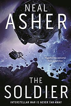 The Soldier: Neal Asher (Rise of the Jain, 1, Band 1)