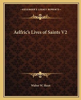 Aelfric's Lives of Saints V2