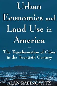 Urban Economics and Land Use in America