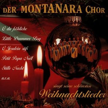 Montanara Chor - Ihre Schönsten Weihnachtslied