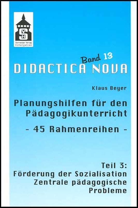 Planungshilfen für den Pädagogikunterricht - 45 Rahmenreihen