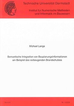 Semantische Integration von Bauplanungsinformationen am Beispiel des vorbeugenden Brandschutzes