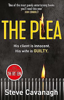 The Plea: His client is innocent. His wife is guilty. (Eddie Flynn Series)