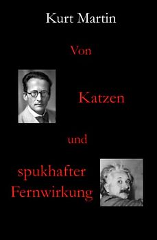 Von Katzen und spukhafter Fernwirkung