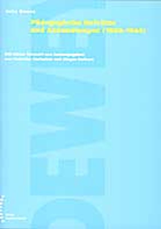 Pädagogische Aufsätze und Abhandlungen (1900-1944). Neuedition mit Einleitung