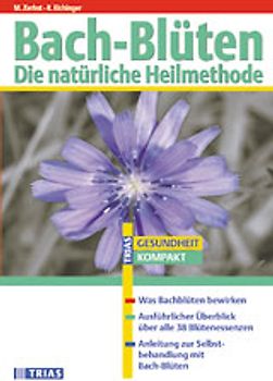 Bach-Blüten - Die natürliche Heilmethode