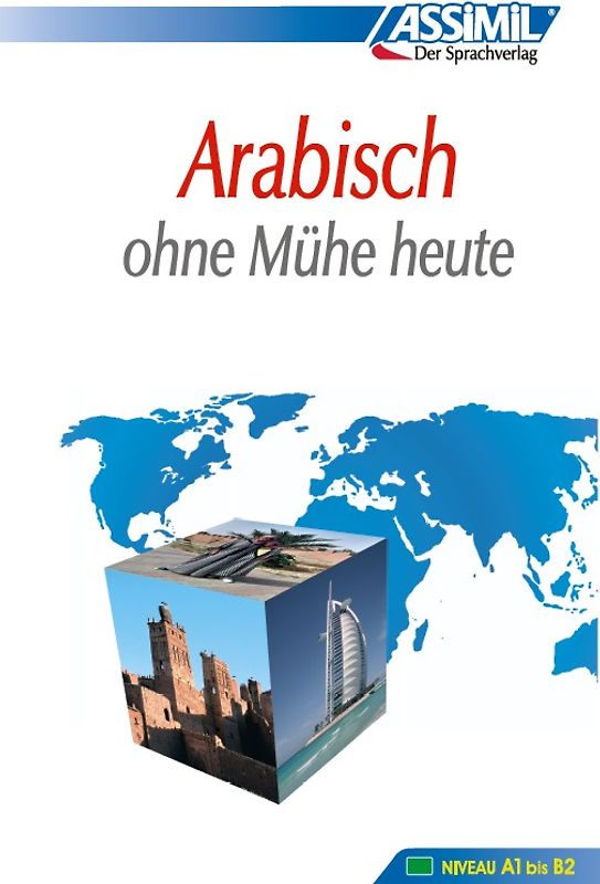 ASSiMiL Arabisch ohne Mühe heute - Lehrbuch - Niveau A1-B2