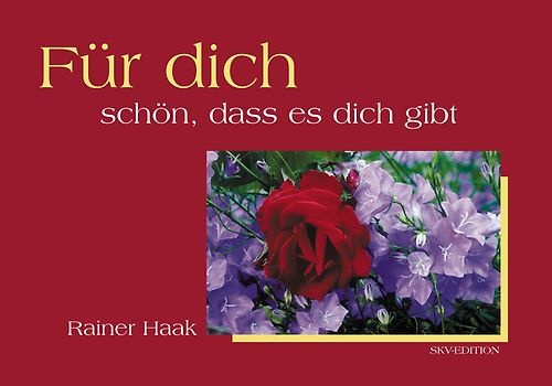 Für dich - schön, dass es dich gibt