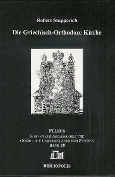 Die griechisch-orthodoxe Kirche und ihr Verhältnis zu den Kirchen in Russland und in Mitteleuropa