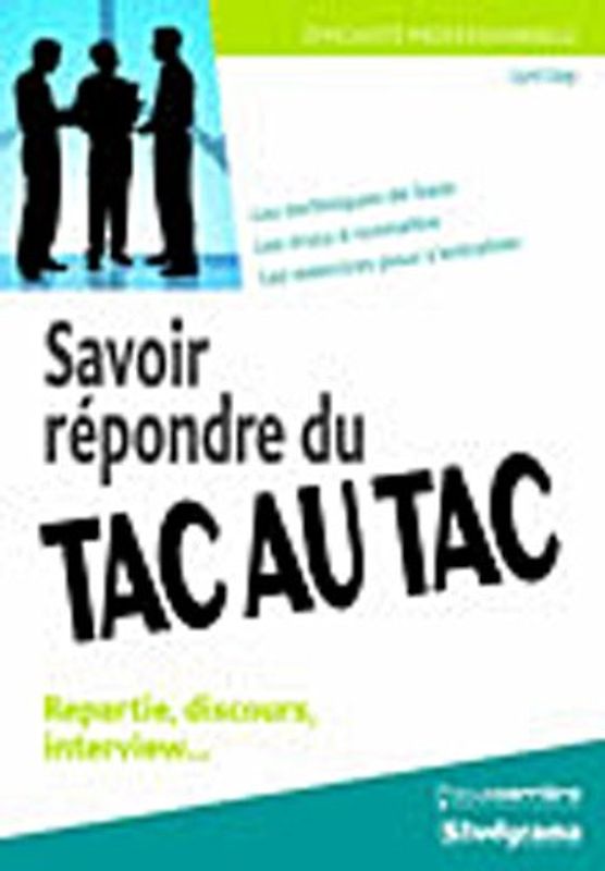 Savoir répondre du tac au tac