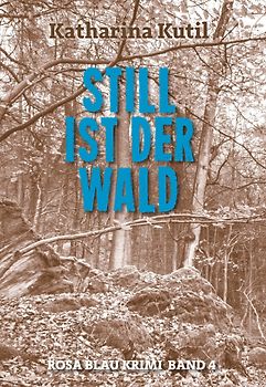 Still ist der Wald