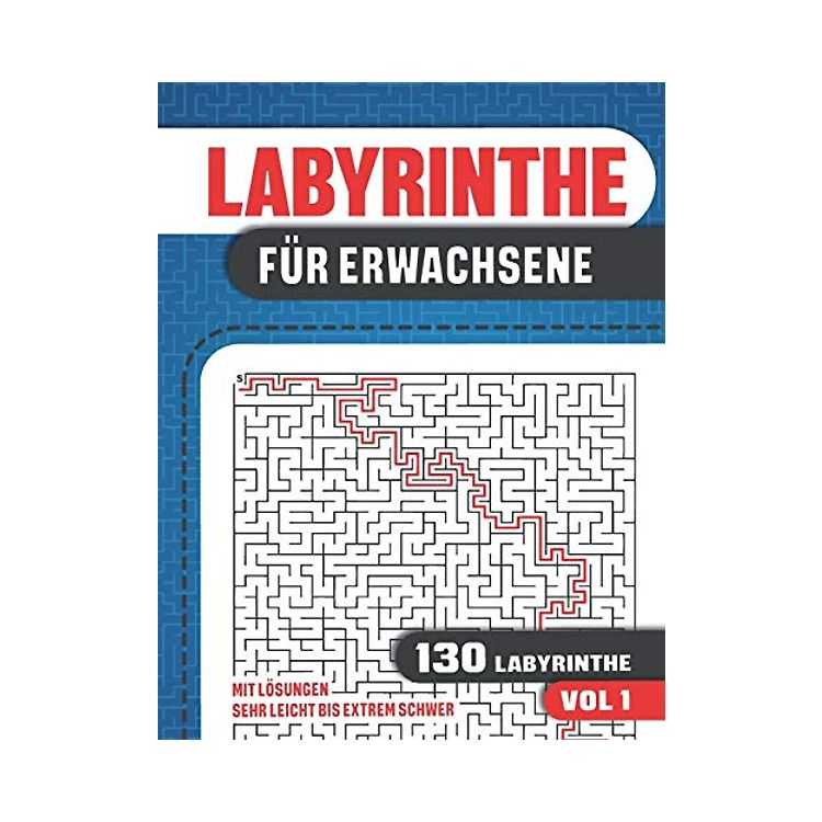 Labyrinthe für Erwachsene: Labyrinthe Buch mit 130 Puzzles in 6