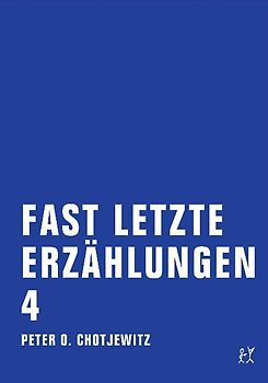 Fast letzte Erzählungen 4
