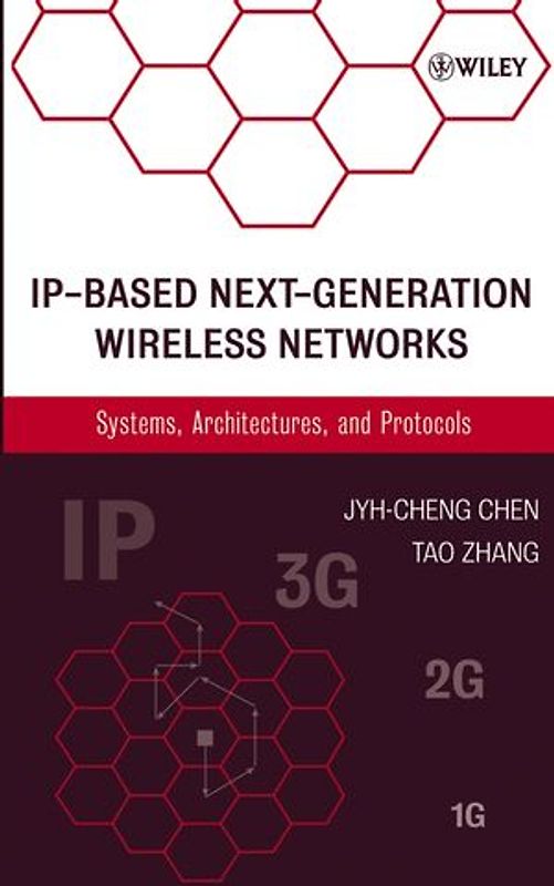 IP-Based Next-Generation Wireless Networks. Systems, Architectures, and Protocols