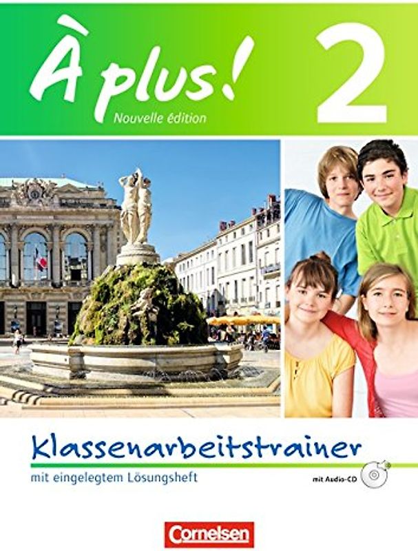À plus ! - Französisch als 1. und 2. Fremdsprache - Ausgabe 2012 - Band 2