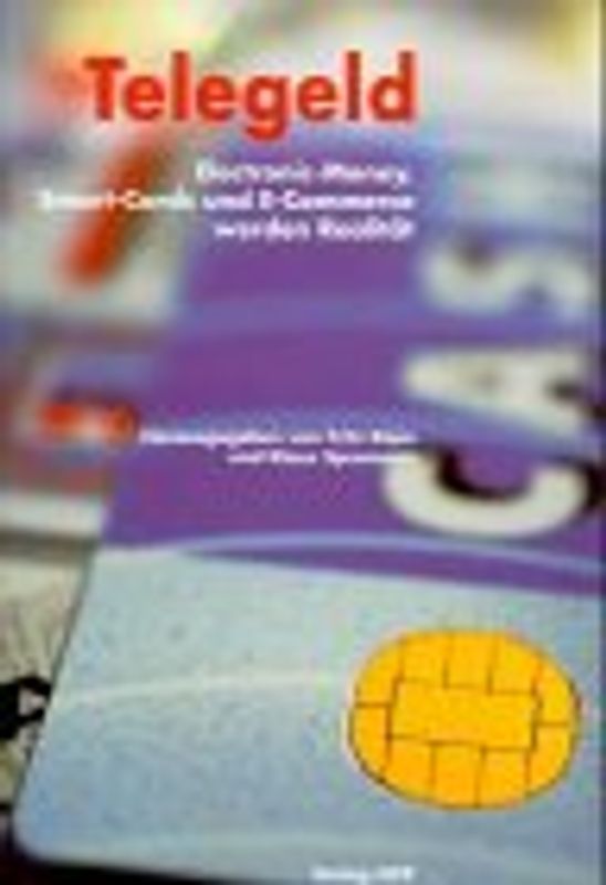 Telegold. Electronic Money, Smart-Cards und E-Commerce werden Realität