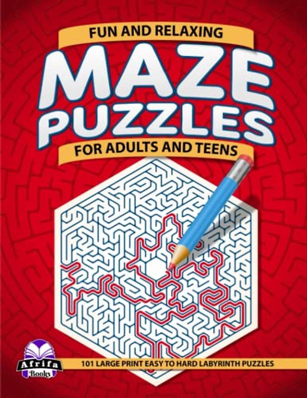 Fun and Relaxing Maze Puzzles for Adults and Teens: 101 Large Print Easy to Hard Labyrinth Puzzles