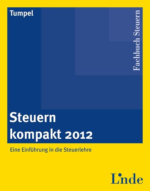 Steuern kompakt 2012. Eine Einführung in die Steuerlehre
