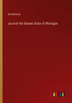 Journal the Senate State of Michigan