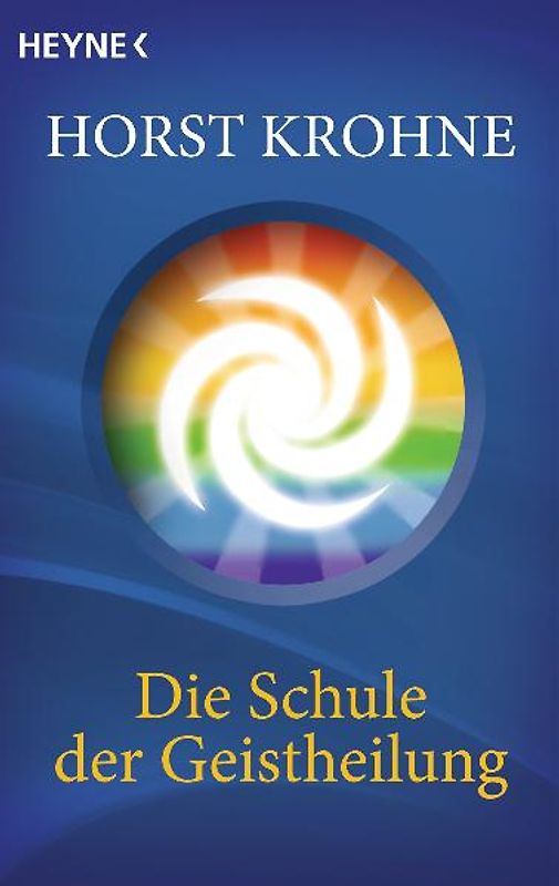 Die Schule der Geistheilung