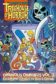 The Simpsons Treehouse of Horror Ominous Omnibus Vol. 2: Deadtime Stories for Boos & Ghouls (Simpsons Treehouse of Horror, 2)