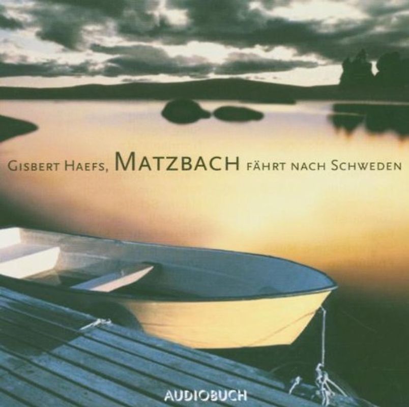 Gisbert Haefs - Matzbach Fährt Nach Schweden