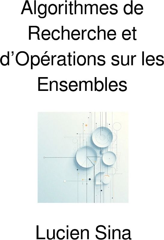 Algorithmes de Recherche et d’Opérations sur les Ensembles