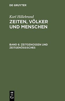Zeiten, Völker und Menschen / Zeitgenossen und Zeitgenössisches