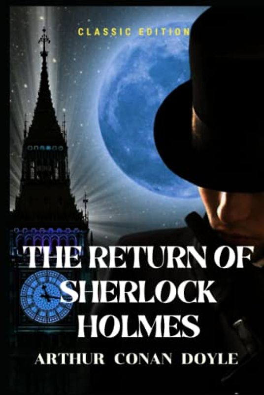 The Return of Sherlock Holmes: Illustrated and Annotated