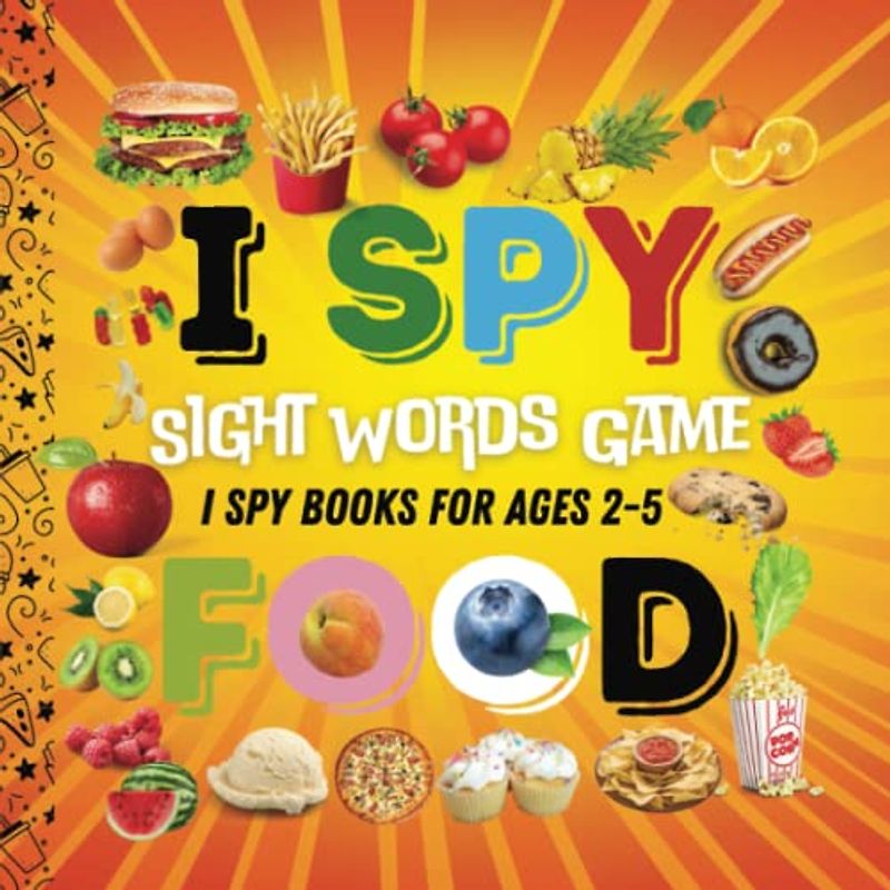 I Spy Food Book: I Spy Books Ages 2-5, Sight Words Game, A-Z I Spy Book (I Spy Book Collection For Toddlers, Band 1)