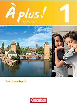 À plus ! - Französisch als 1. und 2. Fremdsprache - Ausgabe 2012 - Band 1