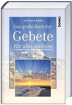 Das große Buch der Gebete für alle Anlässe