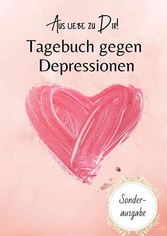 Tagebuch gegen Depressionen- Sonderausgabe: Erweitertes Tagebuch A4-Größe! gegen Depressionen mit Strukturplan und Ratgeberteil. Selbsthilfe bei ... "Corona-Burnout" (Tagebücher Doreen Schmidt)