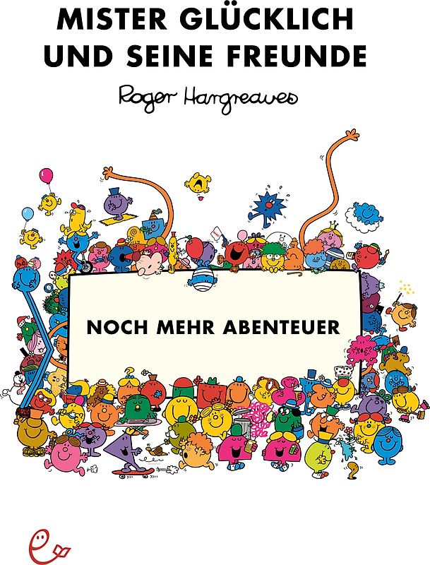 Mister Glücklich und seine Freunde. Noch mehr Abenteuer