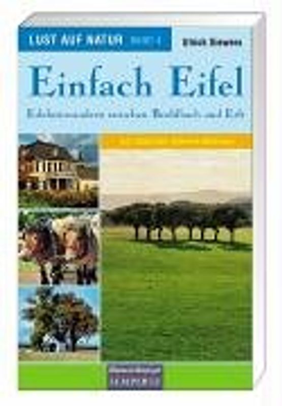Lust auf Natur. Erlebnis Wandern / Einfach Eifel - Erlebniswandern zwischen Brohlbach und Erft