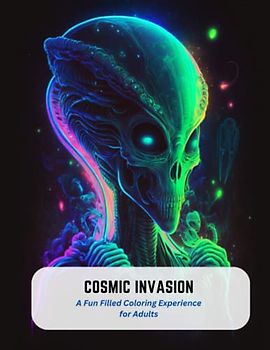 Cosmic Invasion: A Fun Filled Coloring Experience for Adults