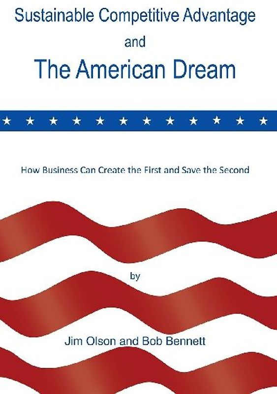 Sustainable Competitive Advantage and the American Dream