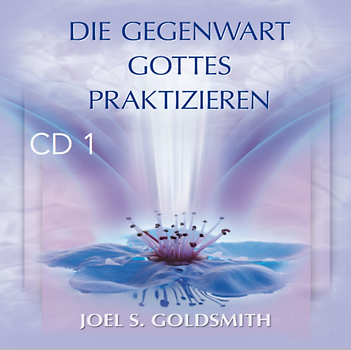 Die Gegenwart Gottes praktizieren